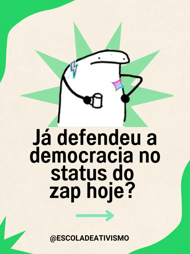 Já defendeu a democracia no Zap hoje?