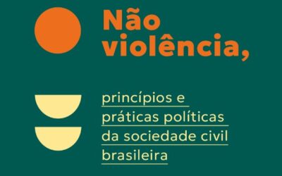 O que descobrimos escutando 137 coletivos, organizações e lideranças brasileiras sobre não violência