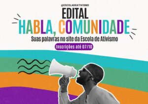 Edital da Escola exclusivo para as pessoas da Comunidade Ativista